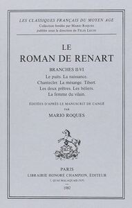 Picture of Le Roman de renart. Banches II-VI : Le puits. La naissance. Chantecler. La mésange. Tibert...