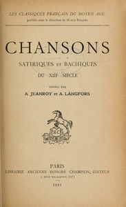 Picture of Chansons satiriques et bachiques du XIIIe siècle (1921)