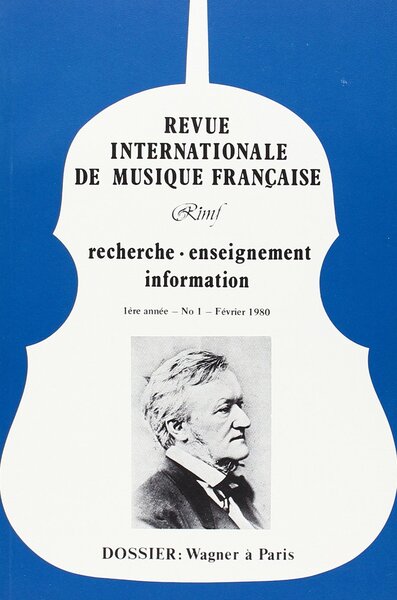 Picture of Revue Internationale de Musique Française (RIMF) - Numéro 1. Wagner à Paris (1839-1900)