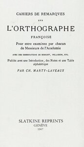 Image de Cahiers de remarques sur l’orthographe francoise (1863)