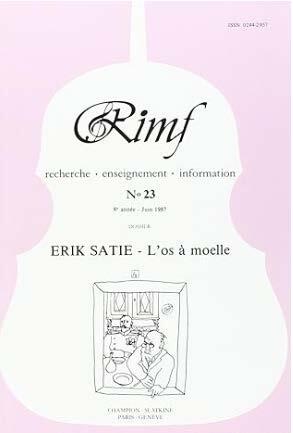 Picture of Revue internationale de musique française. N°23 : Erik Satie. L'os à moelle