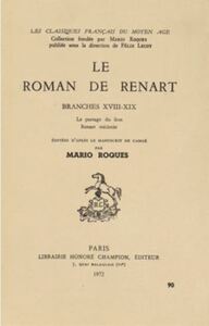 Picture of Le Roman de Renart. Branches XVIII-XIX : Le partage du lion. Renart médecin.
