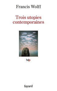 Picture of Trois utopies contemporaines