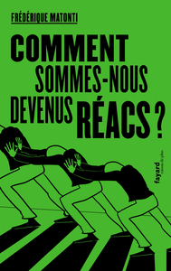 Picture of Comment sommes-nous devenus réacs ?