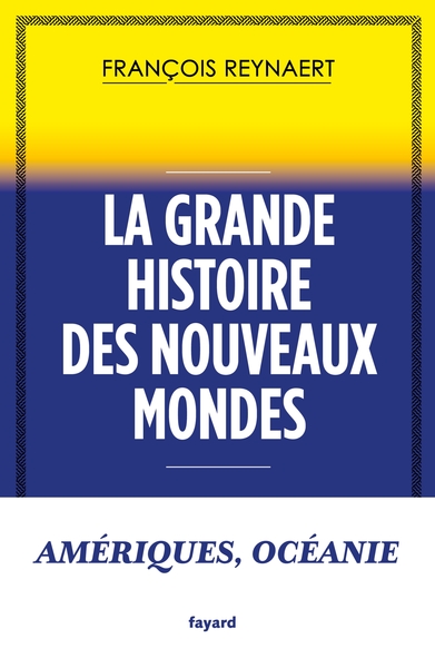 Image de La grande histoire des Nouveaux Mondes
