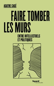 Picture of Faire tomber les murs entre intellectuels et politiques