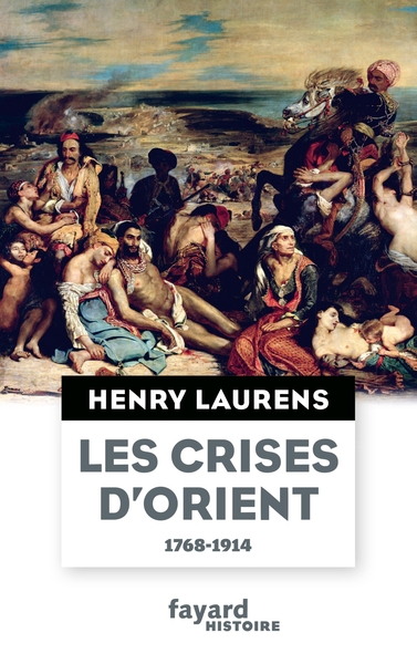 Image de Les crises d'Orient (1768-1914)