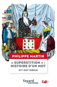 Picture of "Superstition", histoire d'un mot  XV-XXIe siècle