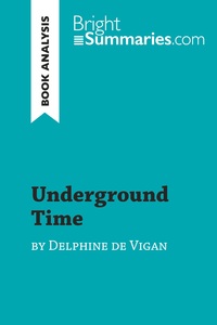 Picture of Underground Time by Delphine de Vigan (Book Analysis)