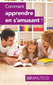 Image de Comment apprendre en s'amusant ?