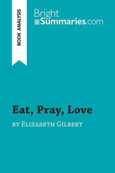 Image de Eat, Pray, Love by Elizabeth Gilbert (Book Analysis)