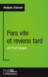 Picture of Pars vite et reviens tard de Fred Vargas (Analyse approfondie)