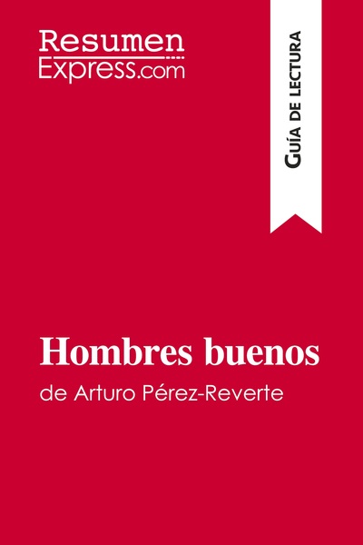 Picture of Hombres buenos de Arturo Pérez-Reverte (Guía de lectura)