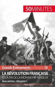 Picture of La Révolution française et la fin de la monarchie absolue