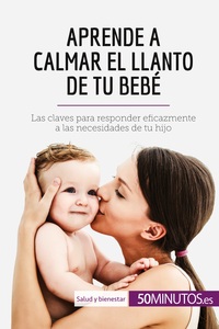 Picture of Aprende a calmar el llanto de tu bebé