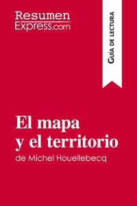 Image de El mapa y el territorio de Michel Houellebecq (Guía de lectura)