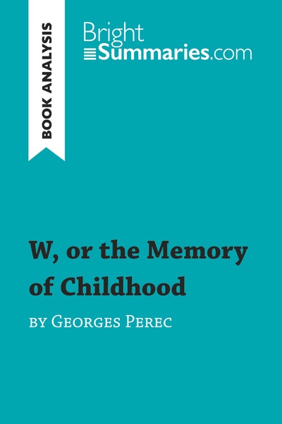 Picture of W, or the Memory of Childhood by Georges Perec (Book Analysis)