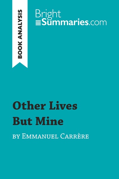 Image de Other Lives But Mine by Emmanuel Carrère (Book Analysis)