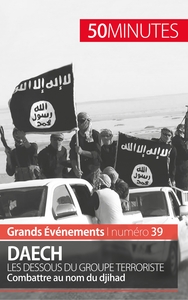 Image de Daech. Les dessous du groupe terroriste