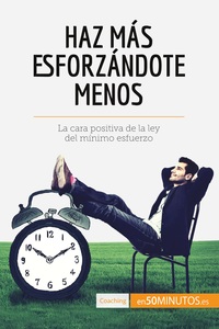 Picture of Haz más esforzándote menos
