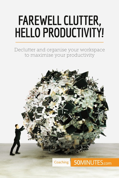 Picture of Farewell Clutter, Hello Productivity!