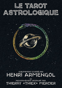 Picture of Le tarot astrologique sublimement illustré par Henri Armengol et passionnément restauré