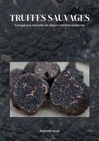 Image de Truffes sauvages : Cavage à la mouche