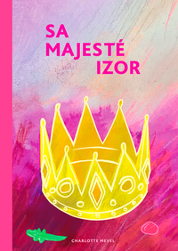 Image de SA MAJESTÉ IZOR