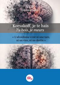 Image de Korsakoff je te hais, tu bois je meurs