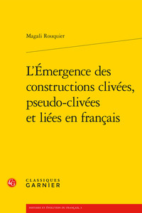 Image de L'Émergence des constructions clivées, pseudo-clivées et liées en français