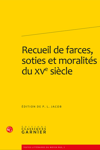 Picture of Recueil de farces, soties et moralités du XVe siècle