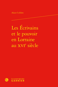 Picture of Les Écrivains et le pouvoir en Lorraine au XVIe siècle