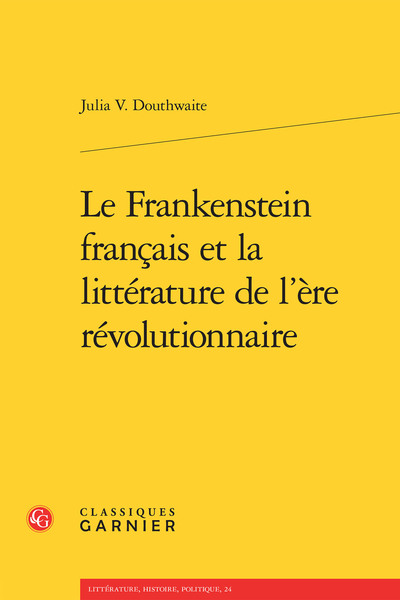 Image de Le Frankenstein français et la littérature de l'ère révolutionnaire