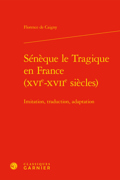 Image de Sénèque le Tragique en France (XVIe-XVIIe siècles)