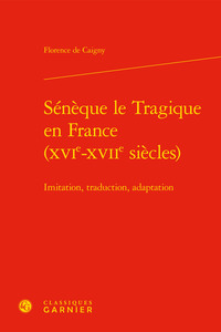 Image de Sénèque le Tragique en France (XVIe-XVIIe siècles)