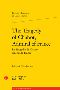 Picture of The Tragedy of Chabot, Admiral of France