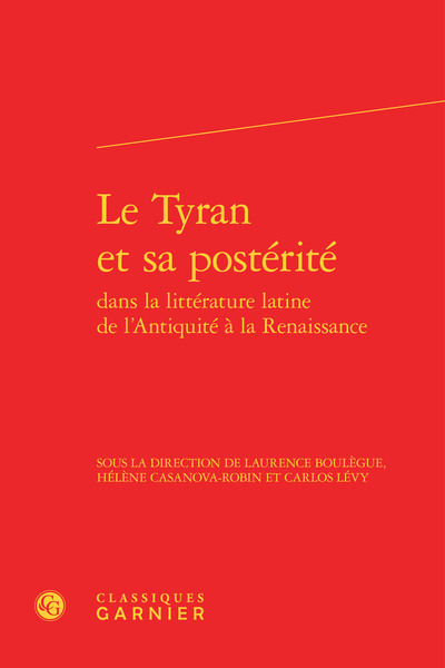 Image de Le Tyran et sa postérité dans la littérature latine de l'Antiquité à la Renaissance