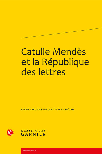 Image de Catulle Mendès et la République des lettres