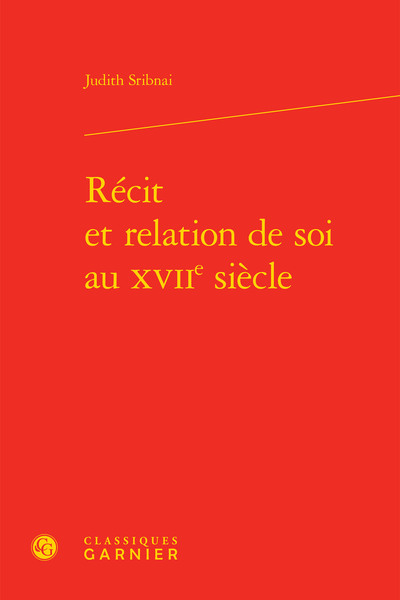 Image de Récit et relation de soi au XVIIe siècle