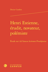 Picture of Henri Estienne, érudit, novateur, polémiste