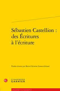 Picture of Sébastien Castellion : des Écritures à l'écriture