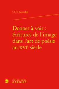 Picture of Donner à voir : écritures de l'image dans l'art de poésie au XVIe siècle