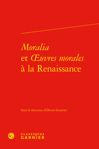 Picture of Moralia et oeuvres morales à la Renaissance
