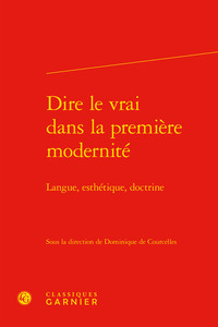 Image de Dire le vrai dans la première modernité