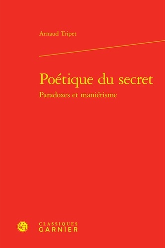 Picture of Poétique du secret paradoxes et maniérisme