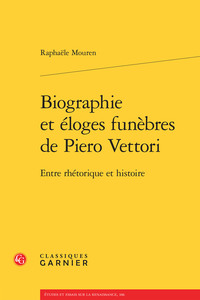 Image de Biographie et éloges funèbres de Piero Vettori
