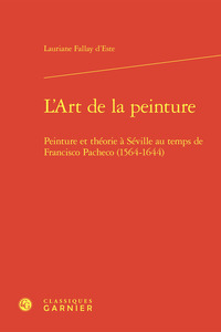 Picture of L'art de la peinture - peinture et théorie à séville au temps de francisco pache