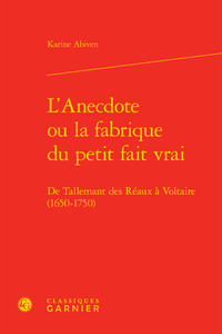 Image de L'Anecdote ou la fabrique du petit fait vrai