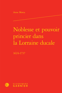 Image de Noblesse et pouvoir princier dans la Lorraine ducale