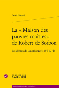 Picture of La « Maison des pauvres maîtres » de Robert de Sorbon